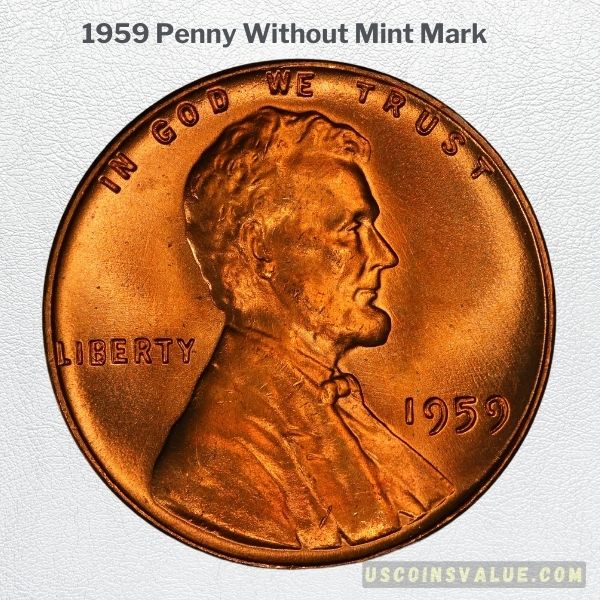 1959 Penny Without Mint Mark