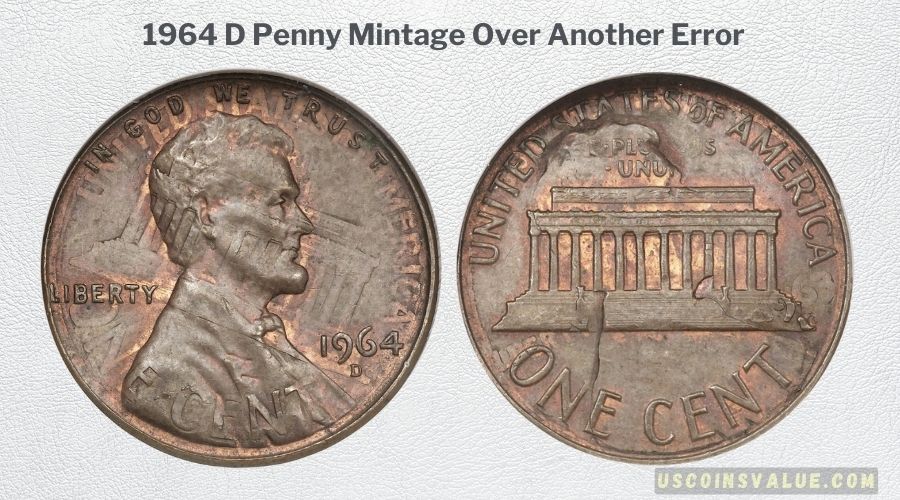 1964 D Penny Mintage Over Another Error