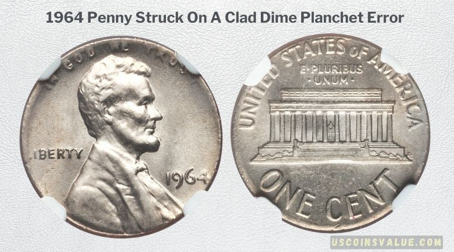 1964 Penny Struck On A Clad Dime Planchet Error