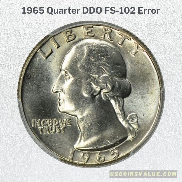 1965 Quarter DDO (Doubled Die Obverse) FS-102 Error
