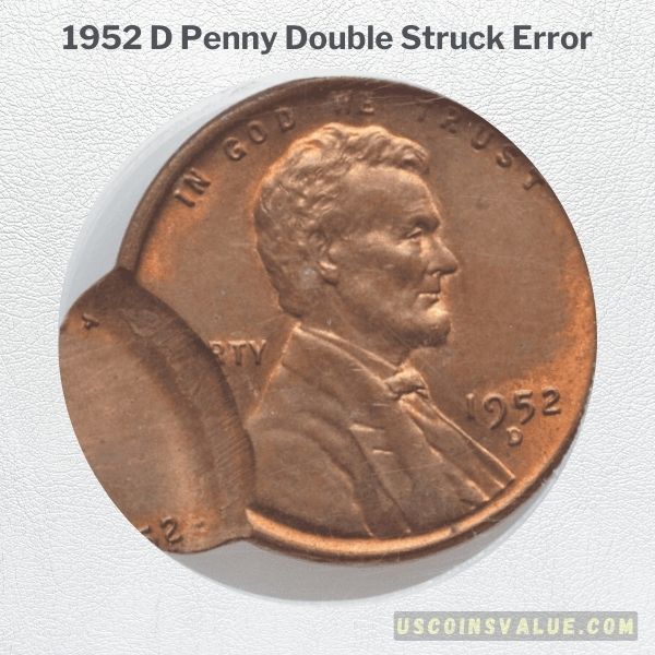 1952 D Penny Double Struck Error