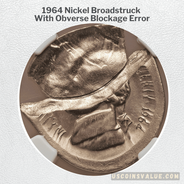 1964 Nickel Broadstruck With Obverse Blockage Error