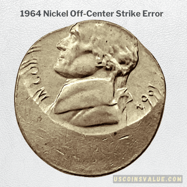 1964 Nickel Off-Center Strike Errors