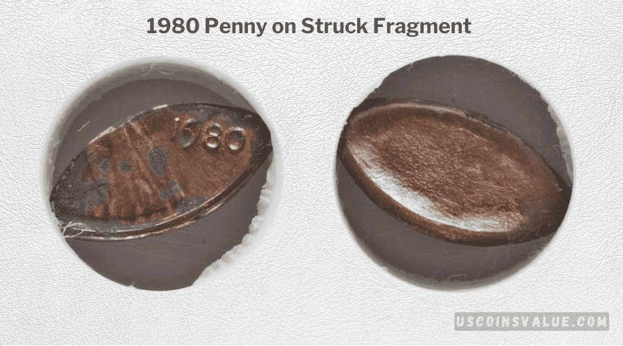 1980 Penny on Struck Fragment