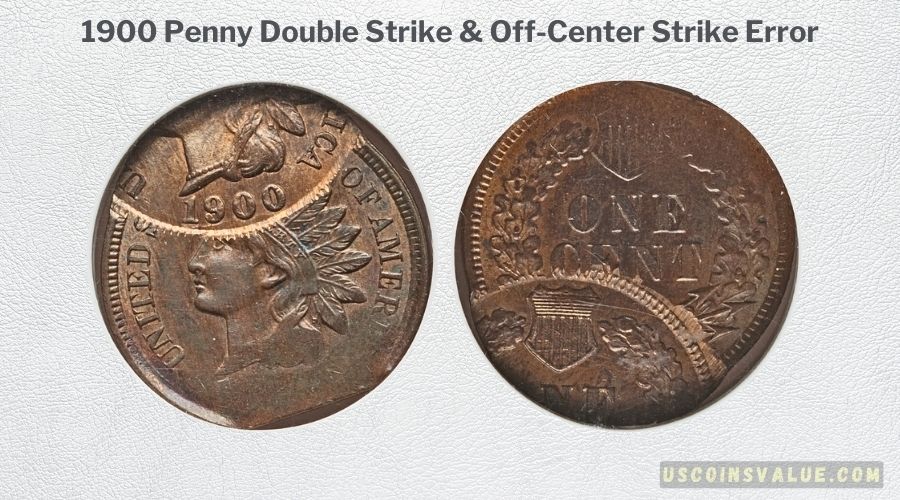 1900 Penny Double Strike & Off-Center Strike Error