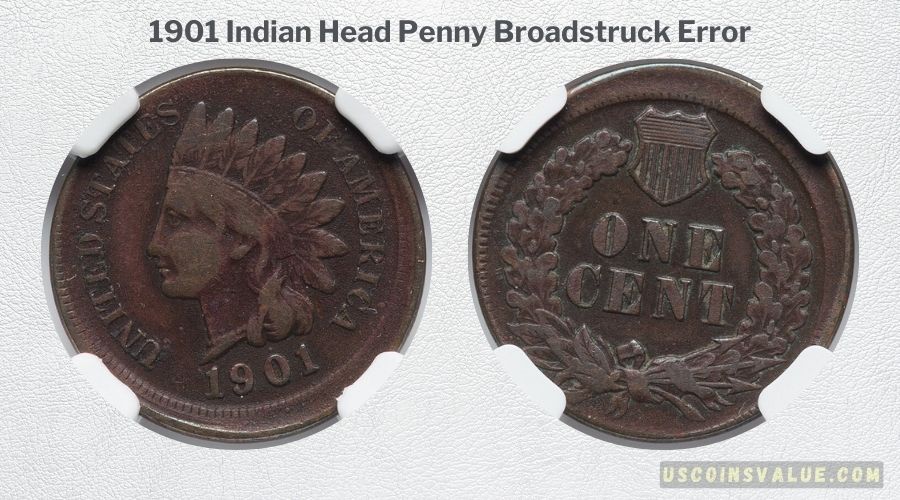 1901 Indian Head Penny Broadstruck Error