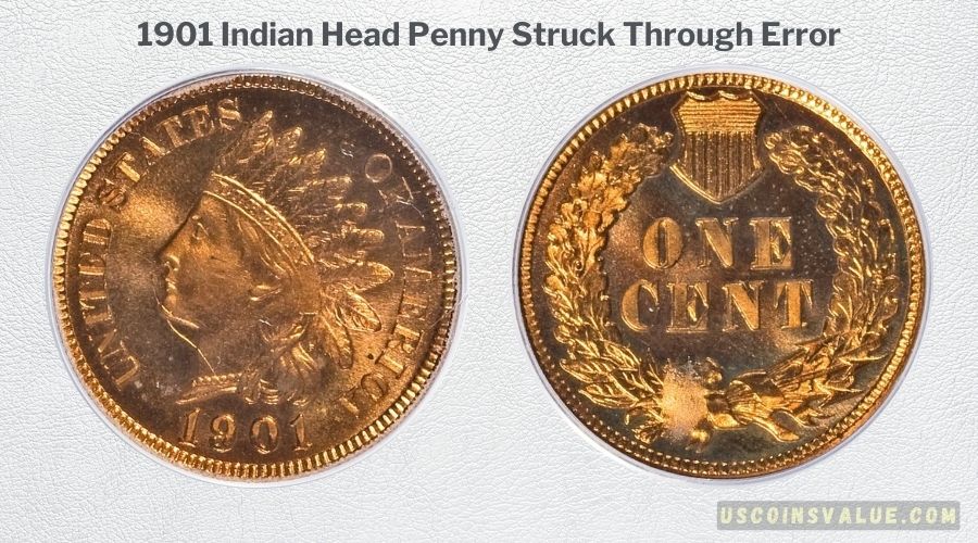 1901 Indian Head Penny Struck Through Error