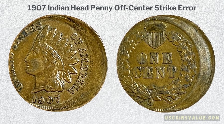 1907 Indian Head Penny Off-Center Strike Error