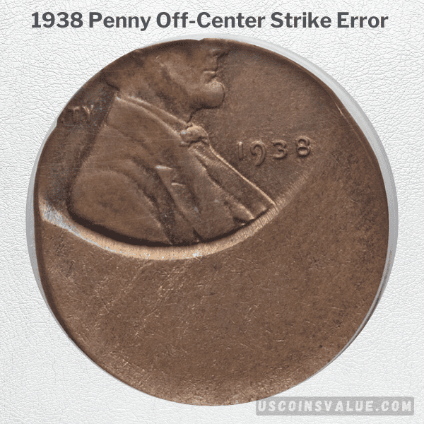 1938 Penny Off-Center Strike Error 