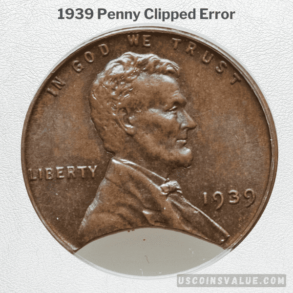 1939 Penny Clipped Error