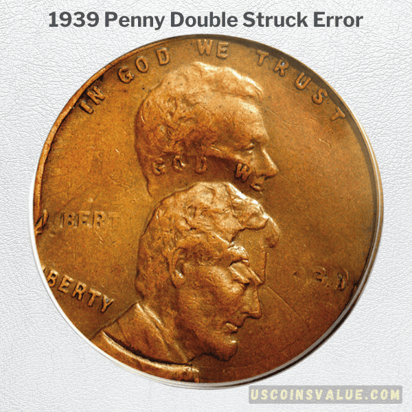 1939 Penny Double Struck Error