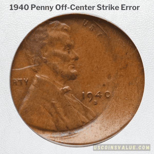 1940 Penny Off-Center Strike Error 