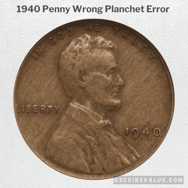 1940 Penny Wrong Planchet Error 