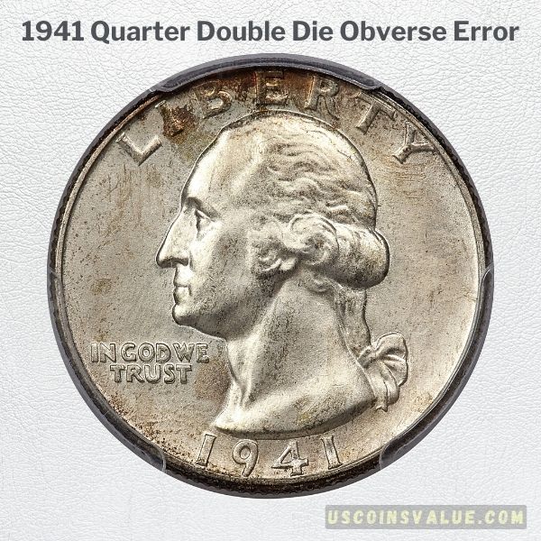 1941 Quarter Double Die Obverse Error
