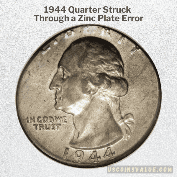 1944 Quarter Struck Through a Zinc Plate Error