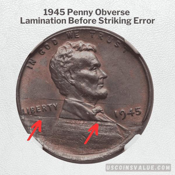 1945 Penny Obverse Lamination Before Striking Error