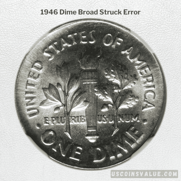 1946 Dime Broad Strcuk Error