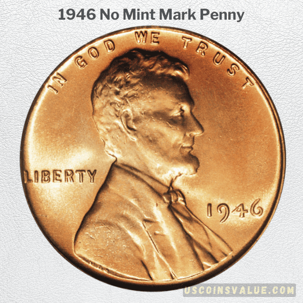 1946 No Mint Mark Penny