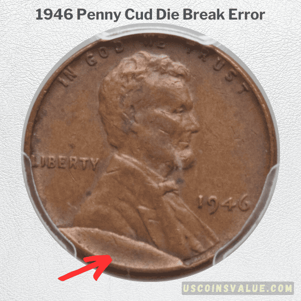 1946 Penny Cud Die Break Error