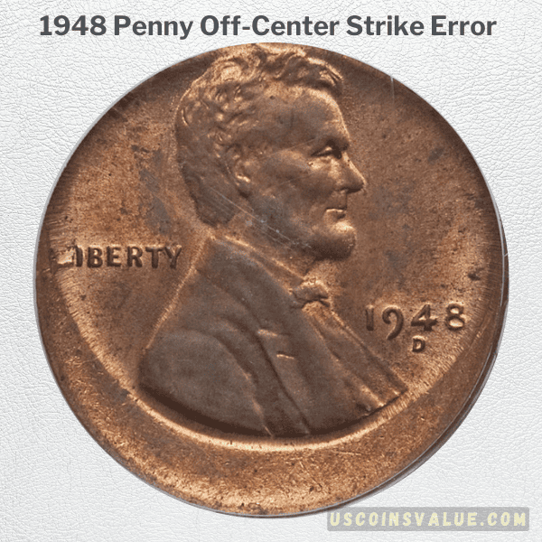 1948 Penny Off-Center Strike Error 