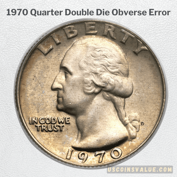 1970 Quarter Double Die Obverse Error