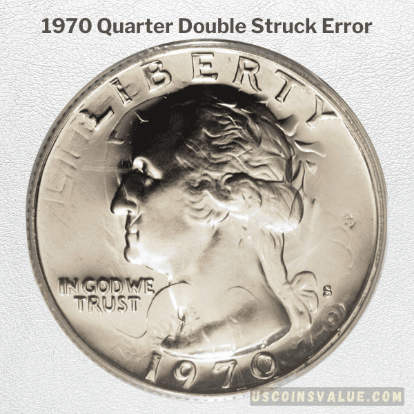 1970 Quarter Double Struck Error