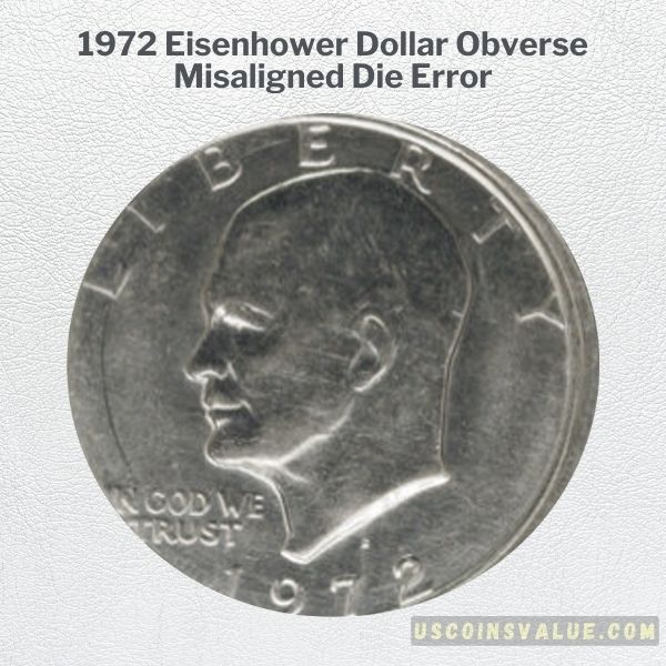 1972 Eisenhower Dollar Obverse Misaligned Die Error