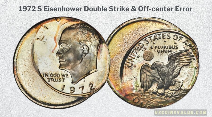 1972 S Eisenhower Double Strike & Off-center Error