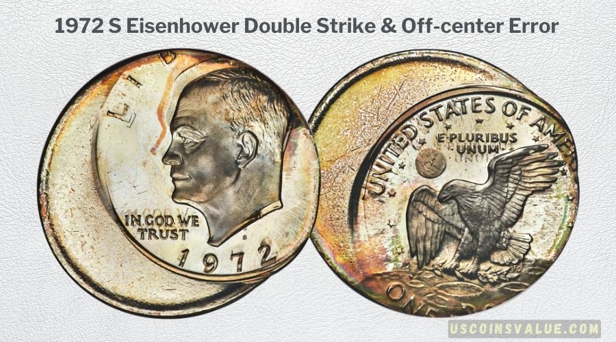 1972 S Eisenhower Double Strike & Off-center Error