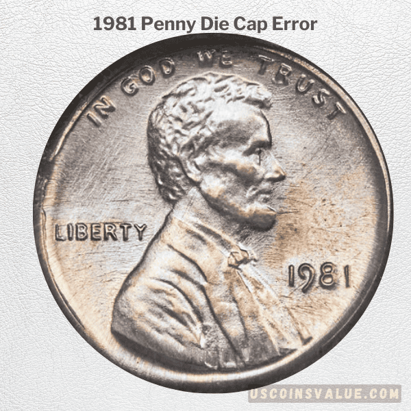1981 Penny Die Cap Error