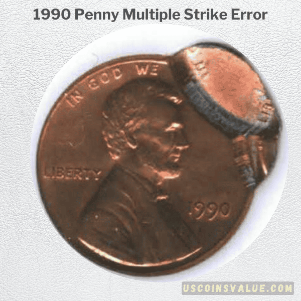 1990 Penny Multiple Strike Error