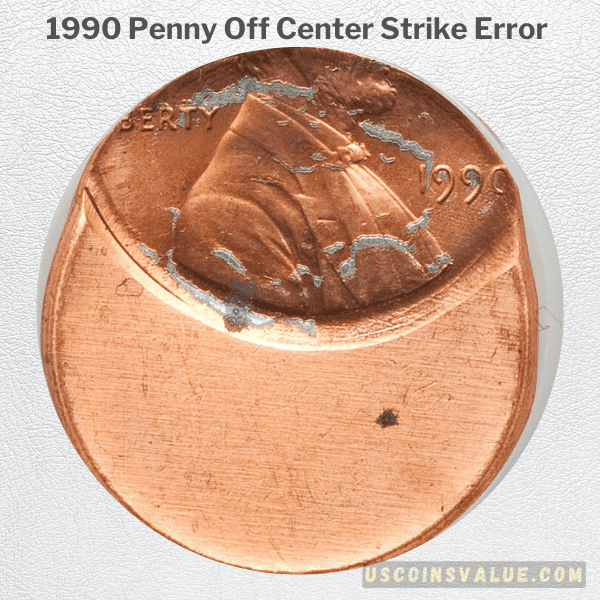 1990 Penny Off Center Strike Error 
