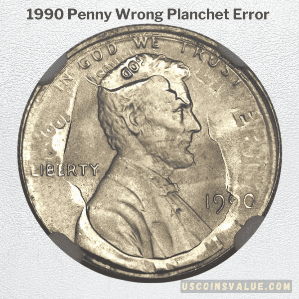 1990 Penny Wrong Planchet Error