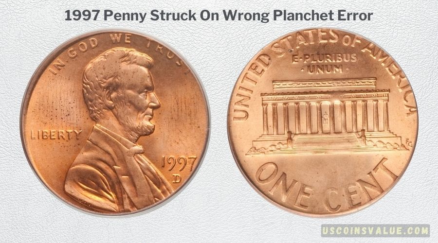 1997 Penny Struck On Wrong Planchet Error