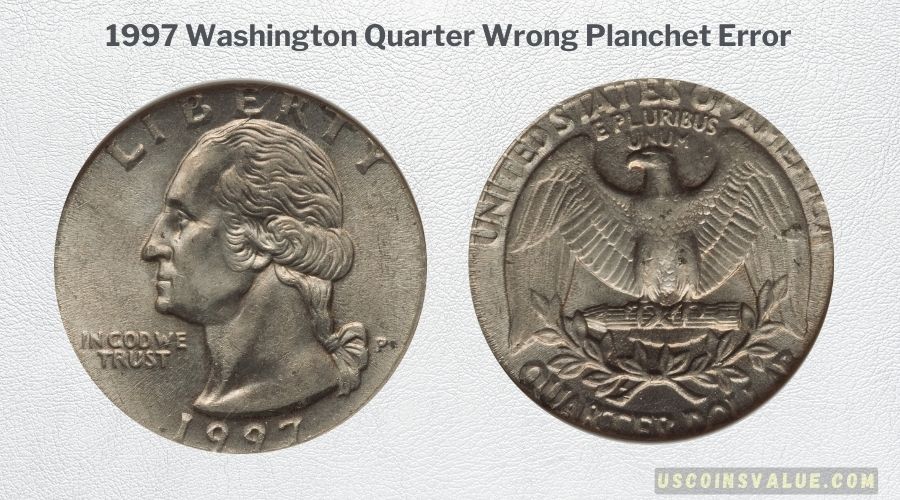 1997 Washington Quarter Wrong Planchet Error