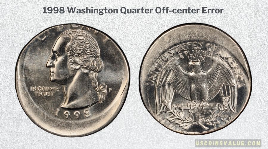 1998 Washington Quarter Off-center Error