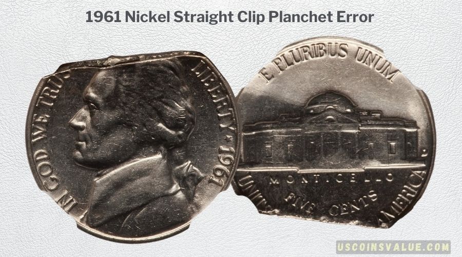 1961 Nickel Straight Clip Planchet Error