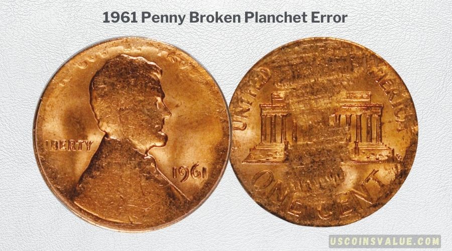 1961 Penny Broken Planchet Error