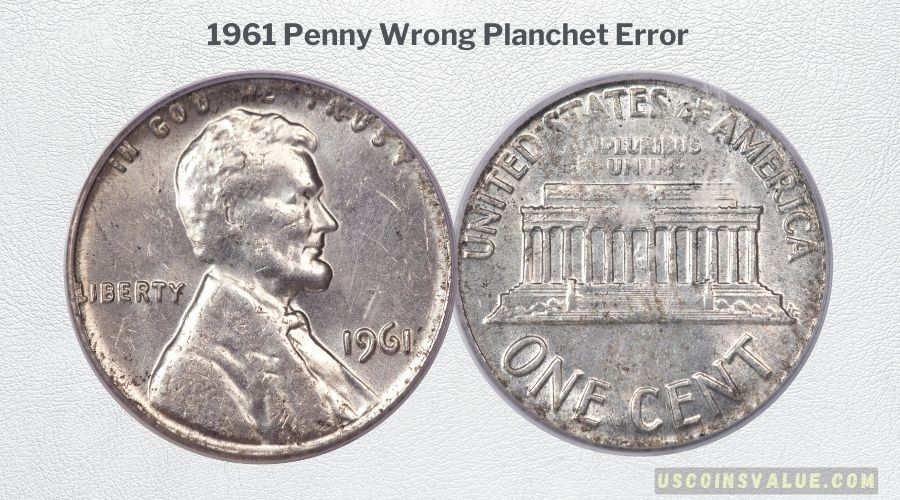 1961 Penny Wrong Planchet Error