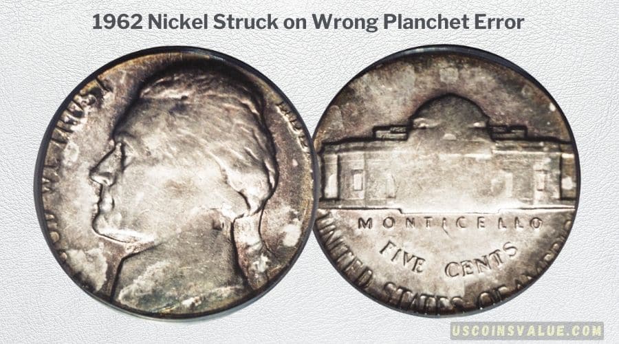 1962 Nickel Struck on Wrong Planchet Error