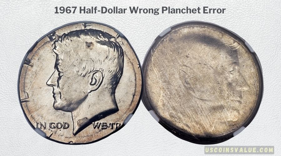 1967 Half-Dollar Wrong Planchet Error