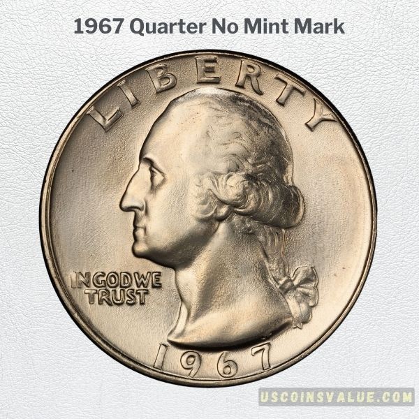 1967 Quarter No Mint Mark