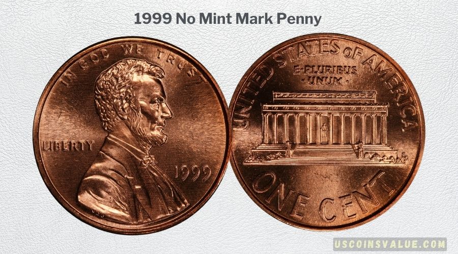 1999 No Mint Mark Penny