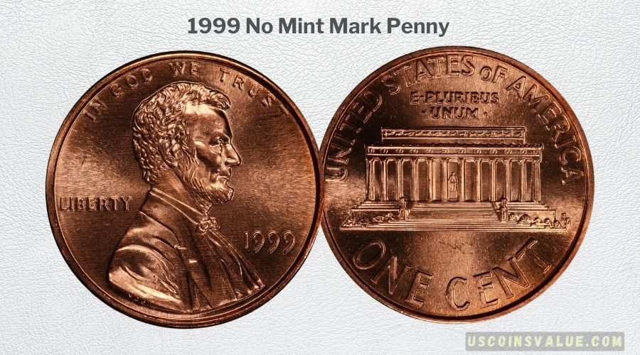 1999 No Mint Mark Penny