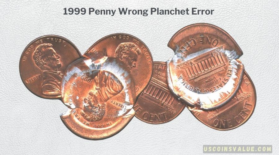 1999 Penny Wrong Planchet Error