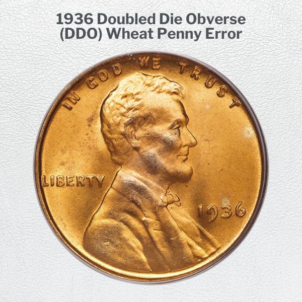 1936 Doubled Die Obverse (DDO) Wheat Penny Error