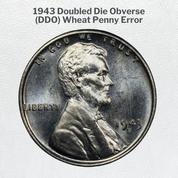 1943 Doubled Die Obverse (DDO) Wheat Penny Error