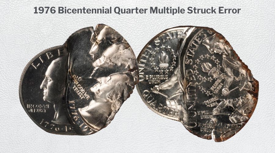 1976 Bicentennial Quarter Multiple Struck Error