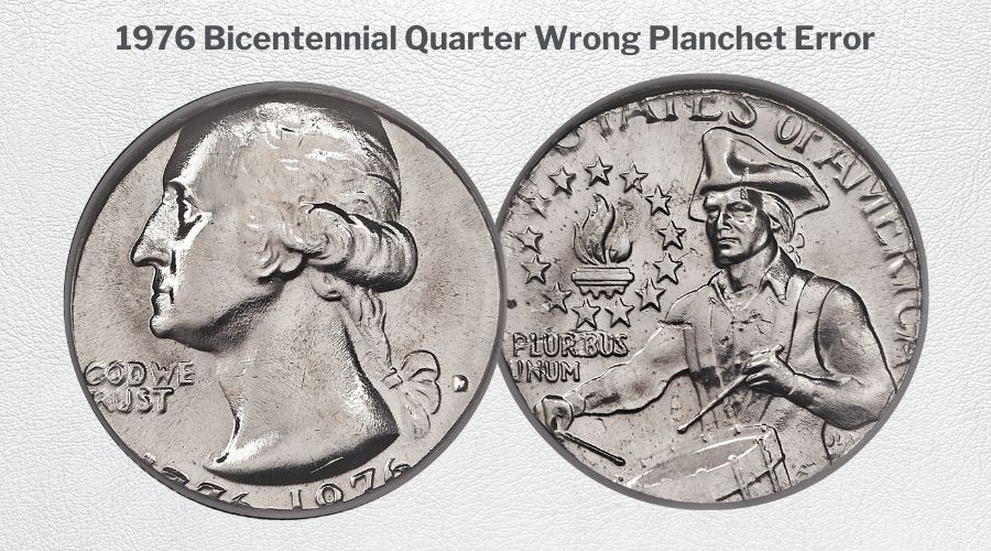 1976 Bicentennial Quarter Wrong Planchet Error