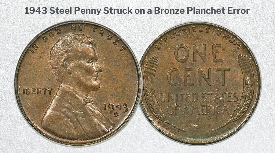 1943 Steel Penny Struck on a Bronze Planchet Error